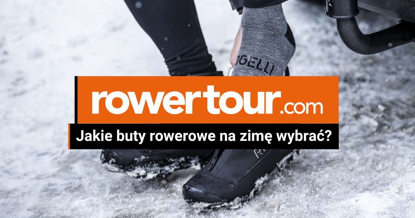 Jakie buty rowerowe na zimę wybrać?