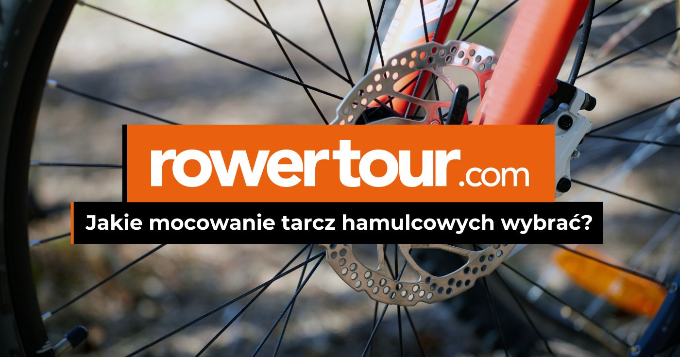 jakie mocowanie tarcz hamulcowych wybrać