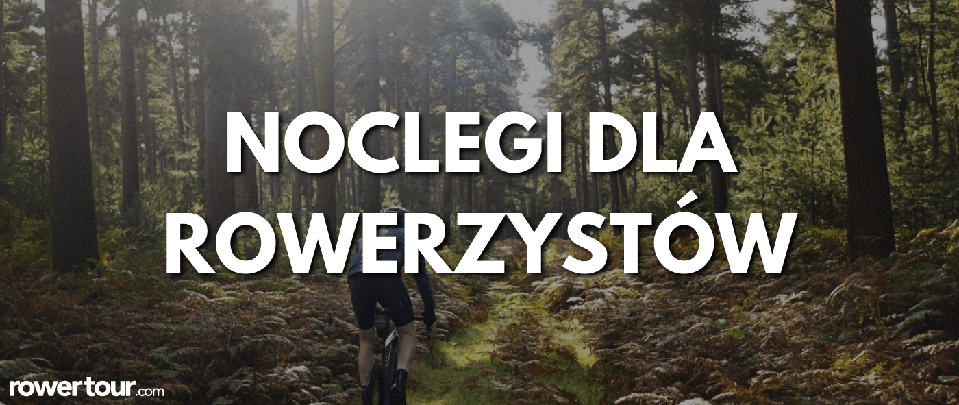 Noclegi przyjazne dla rowerzystów