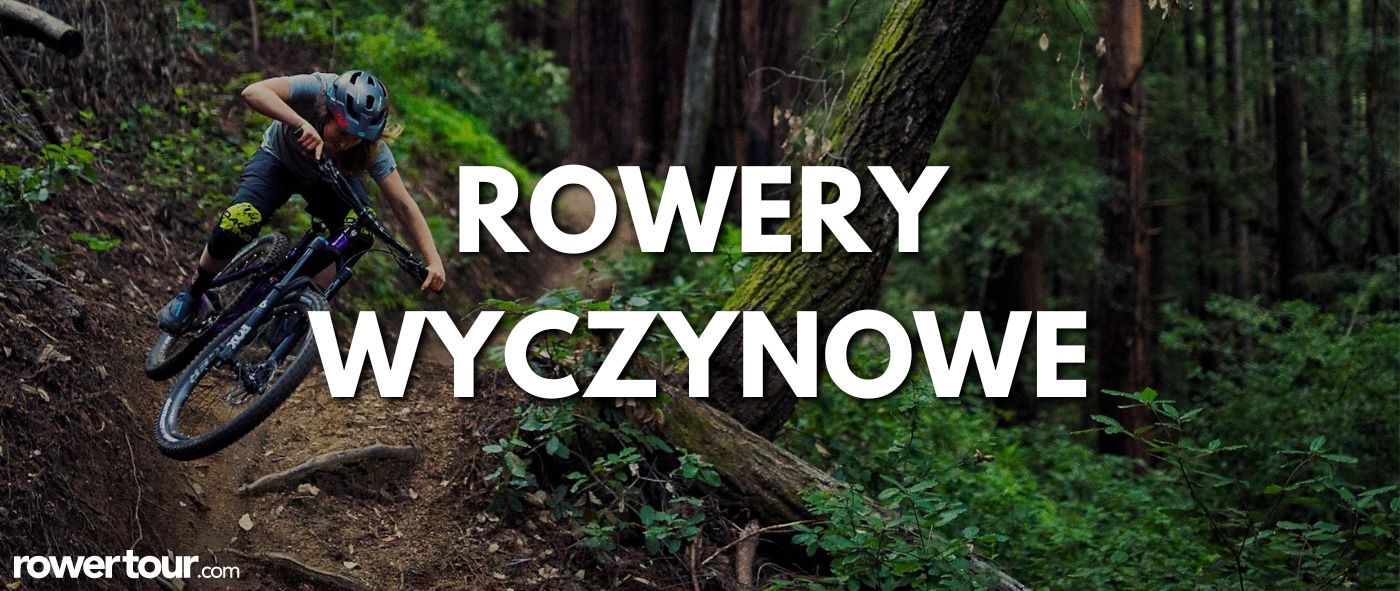 Rowery wyczynowe - ekstremalna przygoda na dwóch kółkach