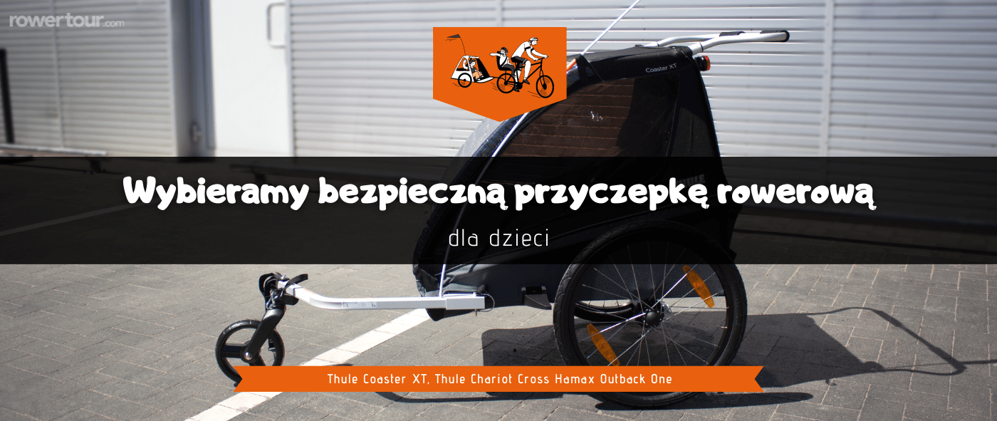 Wybieramy bezpieczną przyczepkę rowerową dla dzieci
